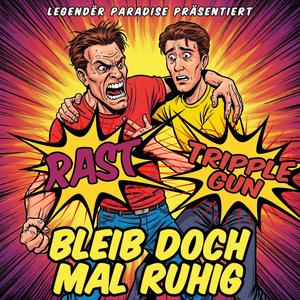Bleib doch mal ruhig (feat. Rast) (Explicit)