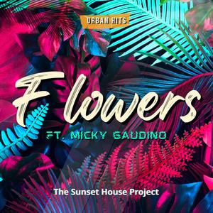 Flowers (feat. Micky Gaudino)