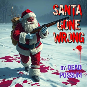 Santa Gone Wrong (Explicit)