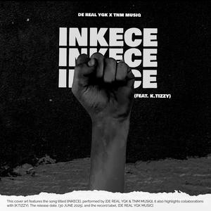 Inkece (feat. TNM Musiq & K.tizzy)