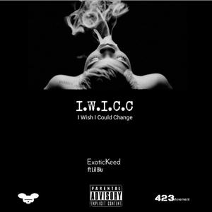 I.W.I.C.C (feat. Exzotic423 & Lil Blu423) (Explicit)