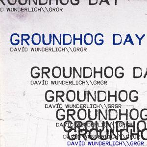 Groundhog Day (feat. GrGr) [Explicit]