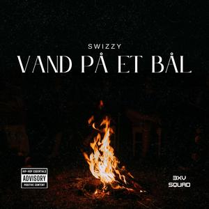 Vand På Et Bål (Explicit)