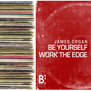 Be Yourself / Work The Edge