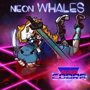 Neon Whales (Explicit)