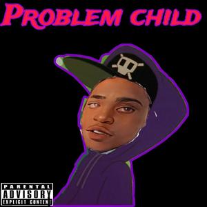 Problem child (Explicit)