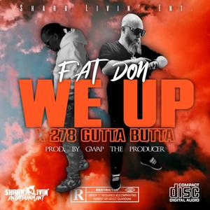 We Up (feat. 278 Gutta Butta) [Explicit]