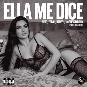 Ella Me Dice (feat. Eddal, Dancel & The Kid Rolly)