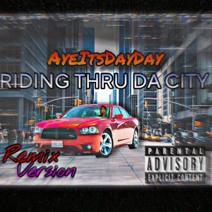 Riding Thru Da City (feat. PayDaFee) (Remix Version|Explicit)