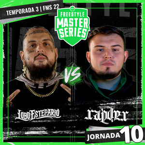 Lobo Estepario Vs Rapder - FMS MEXICO T3 2021-2022 Jornada 10 (Live) [Explicit]