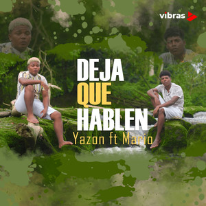 Deja Que Hablen (feat. Mario El Melódico)