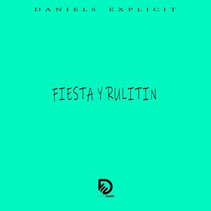 FIESTA Y RULITIN (Explicit)