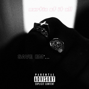 Save Em' (mart on the Mic) (Explicit)