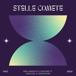 Stelle Comete (feat. Funtars, no2cozy & Grossover) (Explicit)