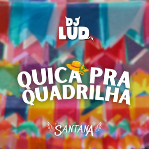 Quica pra Quadrilha (Explicit)