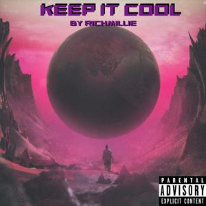 Keep it cool (Explicit)