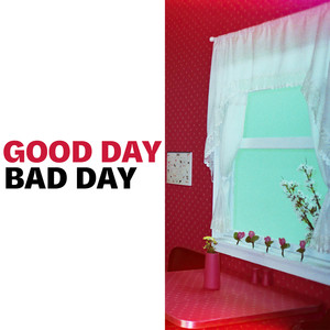 Good Day Bad Day (Explicit)