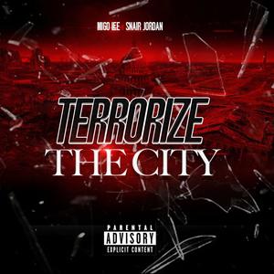 Terrorize The City (Explicit)