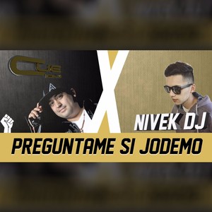 Preguntame Si Jodemo (feat. Nivek Dj, Seba Vallejos)