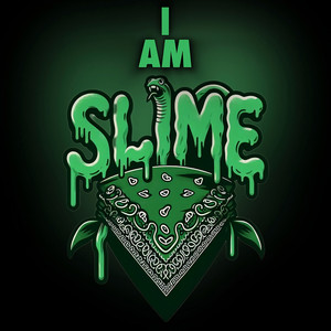 I Am Slime (Explicit)