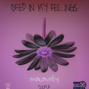 Deep In My Feelings (D.I.M.F) [Explicit]