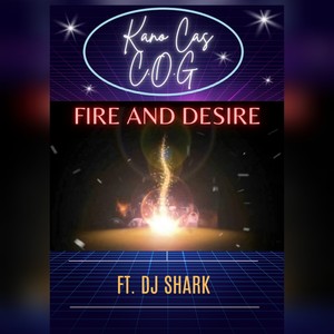 Fire and Desire (feat. Dj Shark)