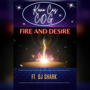 Fire and Desire(feat. Dj Shark)