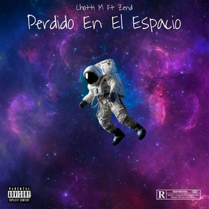 Chotti M - Perdido en el Espacio (Explicit)