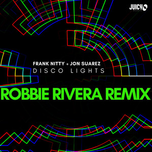 Disco Lights - Robbie Rivera Remix