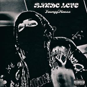 BANDO LOVE (feat. Cremada) (Explicit)