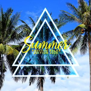 Summer Positive Relax Edition 2020 – Chillout Background Music, Tropical Chillout, Beach Music, Summer Hits, Bar Lounge Music, Luxury Vibes, Sexy Chill Vibes