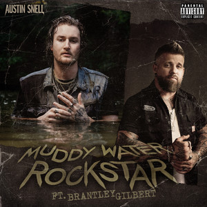 Muddy Water Rockstar (feat. Brantley Gilbert) (Explicit)