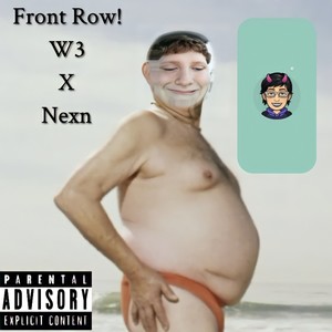 Front Row! (feat. Nexn) [Explicit]