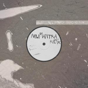 DANCING RAW (NEWMANTRA MIX)