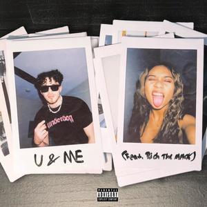 U & Me (feat. Rich The Mack) [Explicit]