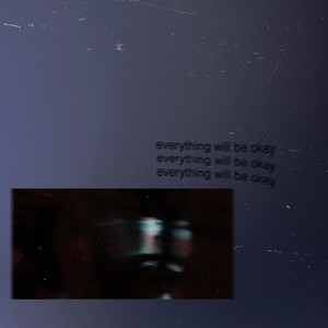 everything will be okay