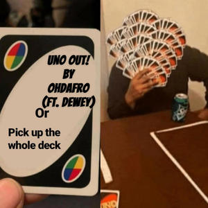 Uno Out! (feat. Dewey) (Explicit)