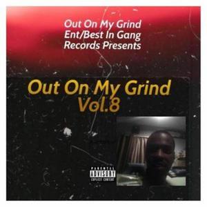 Out On My Grind, Vol. 8 (Explicit)