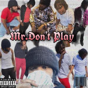 Mr. DontPlay (Explicit)