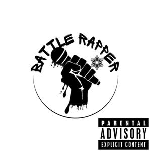 Battle Rapper (Explicit)