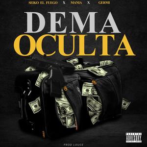 Dema Oculta (feat. Germi Delgado & Mania) [Explicit]