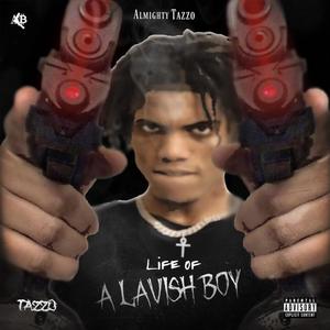 Life of a Lavish Boy (Explicit)