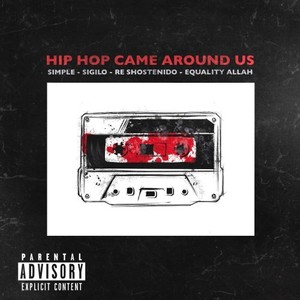 Hip Hop Came Around Us (Explicit)