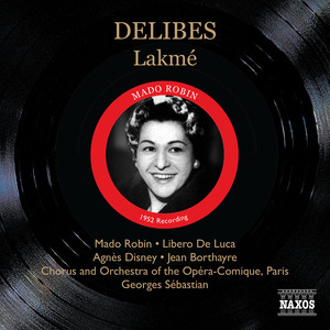 Delibes: Lakme (Robin, Disney, Sebastian) [1952]