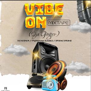 Vibe On (Oja Jinger) (feat. Hypeman Sanko & Prime Drumz)