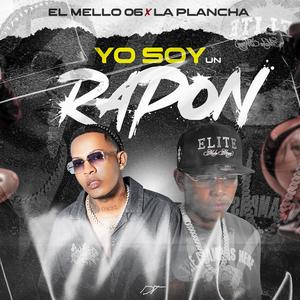 Yo Soy Un Rapon (feat. El Mello 06) (Explicit)