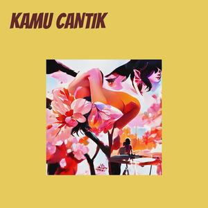 KAMU CANTIK