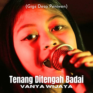 Tenang Ditengah Badai (Gigs DESA PENIWEN)