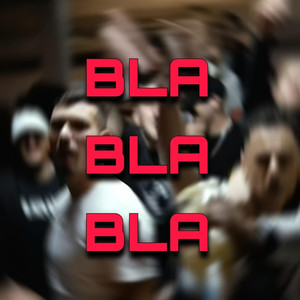 BLA BLA BLA (Explicit)