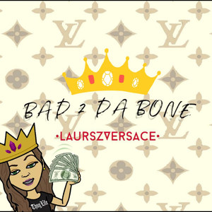 Bad 2 the Bone